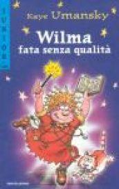 Wilma, fata senza qualità