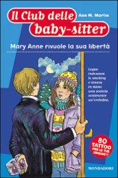 Mary Anne rivuole la sua libertà