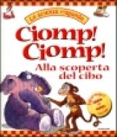 Ciomp! Ciomp! Alla scoperta del cibo