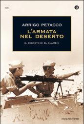 L'armata nel deserto. Il segreto di El Alamein