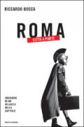 Roma città a parte. Cronache di un milanese nella capitale