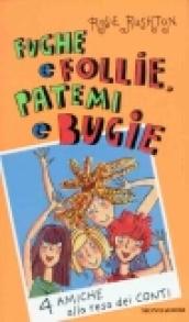 Fughe e follie, patemi e bugie. 4 amiche alla resa dei conti