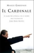 Il cardinale. Il valore per la chiesa e per il mondo dell'episcopato di Carlo Maria Martini