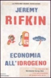 Economia all'idrogeno. La creazione del Worldwide energy web e la redistribuzione del potere sulla terra