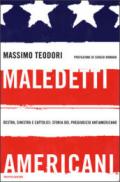 Maledetti americani. Destra, sinistra e cattolici: storia del pregiudizio antiamericano