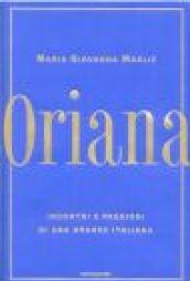 Oriana. Incontri e passioni di una grande italiana