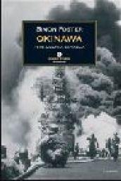 Okinawa. 1945: l'ultima battaglia