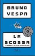 La scossa. Il cambiamento italiano nel mondo che trema