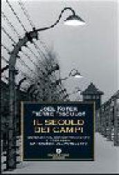 Il secolo dei campi. Detenzione, concentramento e sterminio: la tragedia del Novecento