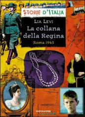 La collana della Regina. Roma 1943