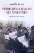 Storia degli italiani nel Novecento. Chi siamo, da dove veniamo