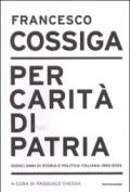 Per carità di patria. Dodici anni di storia e politica italiana 1992-2003