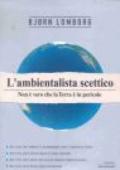 L'ambientalista scettico. Non è vero che la Terra è in pericolo