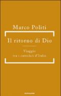 Il ritorno di Dio. Viaggio tra i cattolici d'Italia