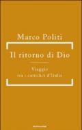 Il ritorno di Dio. Viaggio tra i cattolici d'Italia