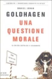 Una questione morale. La Chiesa cattolica e l'Olocausto