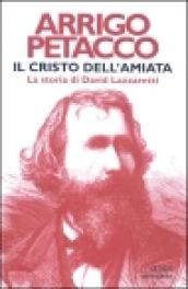 Il Cristo dell'Amiata. La storia di David Lazzaretti