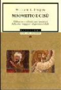 Maometto e Gesù. Differenze e affinità tra i fondatori delle due maggiori religioni mondiali