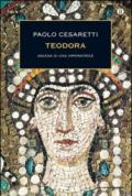 Teodora. Ascesa di un'imperatrice