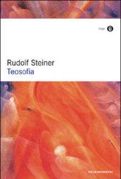 Teosofia. Introduzione alla conoscenza soprasensibile del mondo e del destino umano