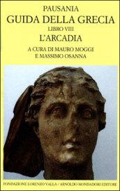 Guida della Grecia libro VIII. L'Arcadia