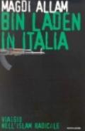Bin Laden in Italia. Viaggio nell'islam radicale