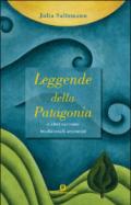 Leggende della Patagonia e altri racconti tradizionali argentini