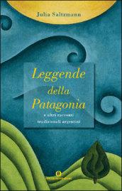 Leggende della Patagonia e altri racconti tradizionali argentini