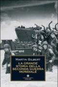 La grande storia della seconda guerra mondiale