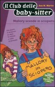 Mallory scende in sciopero