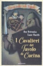 I cavalieri del tavolo di cucina