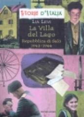 La Villa del Lago. La Repubblica di Salò 1943-1944