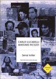 Serial killer. Storie di ossessione omicida