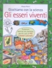 Giochiamo con la scienza. Gli esseri viventi