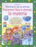 Giochiamo con la scienza. Fenomeni fisici e chimici: la materia