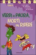 Verdi di paura, morti dal ridere