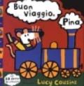 Buon viaggio, Pina. Ediz. illustrata