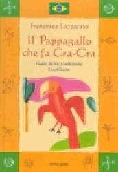 Il Pappagallo che fa Cra-Cra. Fiabe della tradizione brasiliana