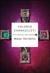 Mater Terribilis