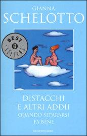 Distacchi e altri addii: Quando separarsi fa bene