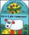 Chi è il più rumoroso?