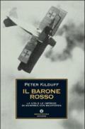 Il barone rosso. La vita e le imprese di Manfred von Richtofen