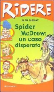 Spider McDrew: un caso disperato