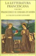 La letteratura francescana. Testo latino a fronte. 1.Francesco e Chiara d'Assisi