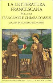 La letteratura francescana. Testo latino a fronte. 1.Francesco e Chiara d'Assisi