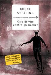 Giro di vite contro gli hacker. Legge e disordine sulla frontiera elettronica