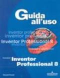 Autodesk Inventor Professional 8. Guida all'uso. Con CD-Rom