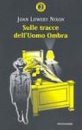 Sulle tracce dell'Uomo Ombra