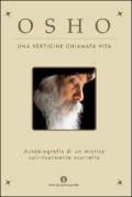 Una vertigine chiamata vita. Autobiografia di un mistico spiritualmente scorretto