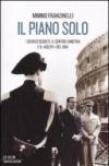 Il piano Solo. I servizi segreti, il centro-sinistra e il «golpe» del 1964